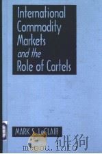 International Commodity Markets and the Role of Cartels     PDF电子版封面     