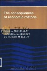 The consequences of economic rhetoric     PDF电子版封面  0521342864   
