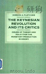 THE KEYNESIAN REVOLUTION AND ITS CRITICS     PDF电子版封面     