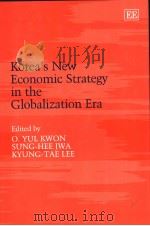Korea's New Economic Strategy in the Globalization Era     PDF电子版封面  1843760452   