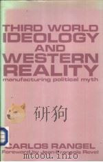 THIRD WORLD IDEOLOGY AND WESTERN REALITY     PDF电子版封面  0887386016   