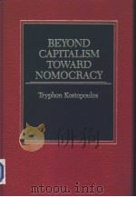 BEYOND CAPITALISM TOWARD NOMOCRACY     PDF电子版封面     