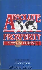 Absolut Prosperity Growth for All Nations     PDF电子版封面  094554202X   