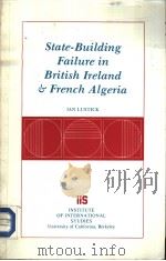 STATE-BUILDING FAIL URE IN BRITISH IRELAND & FRENCH ALGERIA     PDF电子版封面     