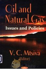 OIL AND NATURAL GAS: ISSUES AND POLECIES（ PDF版）