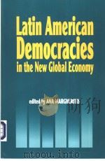 LATIN AMERICAN DEMOCRACIES IN THE NEW GLOBAL ECONOMY     PDF电子版封面  1574541293   