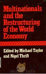 MUL TINATIONALS AND THE RESTRUCTURING OF THE WORLD ECONOMY     PDF电子版封面  0709924577   