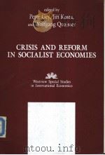 Crisis and Reform in Socialist Economies     PDF电子版封面  0813373328   