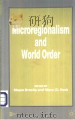 Microregionalism and World Order     PDF电子版封面  0333962915   