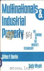 Multinationals and Industrial Property The Control of the World's Tehnology     PDF电子版封面     