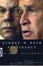 THE GEORGE W.BUSH PRESIDENCY     PDF电子版封面  0801878462   