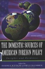 THE DOMESTIC SOURCES OF AMERICAN FOREIGN POLICY     PDF电子版封面  0742525635   