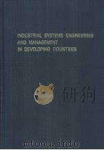 INDUSTRIAL SYSTEMS ENGINEERING AND MANAGEMENT IN DEVELOPING COUNTRIES     PDF电子版封面     