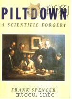 PILTDOWN：A Scientific forgery     PDF电子版封面     