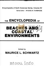 THE ENCYCLOPEDIA OF BEACHES AND COASTAL ENVIRONMENTS     PDF电子版封面     