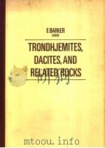 TRONDHJEMITES，DACITES，AND RELATED ROCKS     PDF电子版封面     