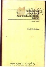 PETROLOGY OF IGNEOUS AND METAMORPHIC ROCKS     PDF电子版封面     