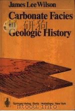 Carbonate Facies in Geologic History     PDF电子版封面  0387072365   