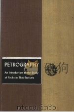 PETROGRAPHY：An Introduction to Study of Rocks in Thin Sections     PDF电子版封面     