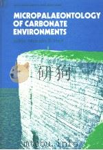 MICROPALAEONTOLOGY OF CARBONATE ENVIRONMENTS     PDF电子版封面     