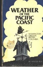 WEATHER OF THE PACIFIC COAST     PDF电子版封面  0916076210   