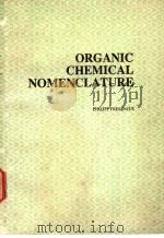 ORGANIC CHEMICAL NOMENCLATURE     PDF电子版封面     