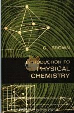 INTRODUCTION TO PHYSICAL CHEMISTRY     PDF电子版封面     