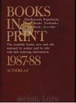 BOOKS IN PRINT 1987-1988 AUTHORS A-F     PDF电子版封面  0835223728   