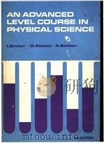 AN ADVANCED LEVEL COURSE IN PHYSICAL SCIENCE     PDF电子版封面     