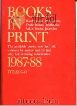 BOOKS IN PRINT 1987-88 TITLES G-O     PDF电子版封面  0835223760   