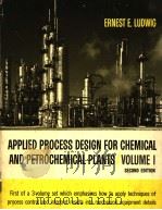 APPLIED PROCESS DESIGN FOR CHEMICAL AND PETROCHEMICAL PLANTS VOLUME 1     PDF电子版封面  0872017559   