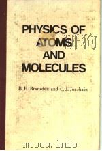 PHYSICS OF ATOMS AND MOLECULES   1983  PDF电子版封面     