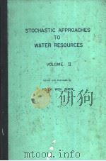 STOCHASTIC APPROACHES TO WATER RESOURCES VOLUME Ⅱ     PDF电子版封面     