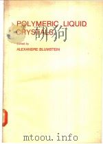 POLYMERIC LIQUID CRYSTALS     PDF电子版封面     