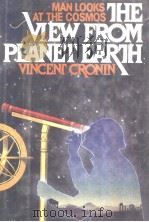 THE VIEW FROM PLANET EARTH     PDF电子版封面  0688006426   