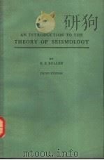 AN INTRODUCTION TO THE THEORY OF SEISMOLOGY（ PDF版）