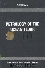 PETROLOGY OF THE OCEAN FLOOR     PDF电子版封面  0444419675   