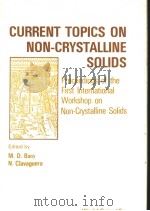CURRENT TOPICS ON NON-CRYSTALLINE SOLIDS     PDF电子版封面     
