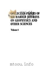 COLLECTED PAPERS OF SIR HAROLD JEFFREYS ON GEOPHYSICS AND OTHER SCIENCES Volume 4     PDF电子版封面     