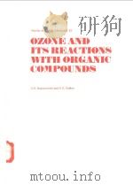 OZONE AND ITS BEACTIONS WITH ORGANIC COMPOUNDS     PDF电子版封面     