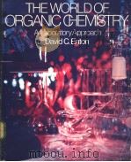 THE WORLD OF ORGANIC CHEMISTRY     PDF电子版封面  0070091722   