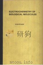 ELECTROCHEMISTRY OF BIOLOGICAL MOLECULES     PDF电子版封面     