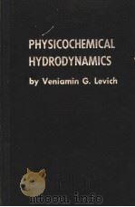 PHYSICOCHEMICAL HYDRODYNAMICS     PDF电子版封面     