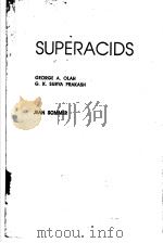 SUPERACIDS     PDF电子版封面    GEORGE A.OLAH  G.K.SURYA PRAKA 