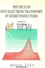 PHYSICS OF HOT ELECTRON TRANSPORT IN SEMICONDUCTORS     PDF电子版封面     