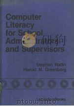 Computer Literacy for School Administrators and Supervisors     PDF电子版封面  0669063304   
