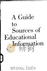 A Guide to Sources of Educational Information     PDF电子版封面     