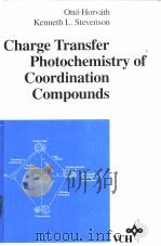 Charge Transfer Photochemistry of Coordination Compounds     PDF电子版封面     