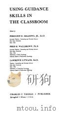 USING GUIDANCE SKILLS IN THE CLASSROOM     PDF电子版封面     