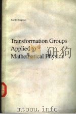 Transformation Groups Applied to Mathematical Physics     PDF电子版封面     